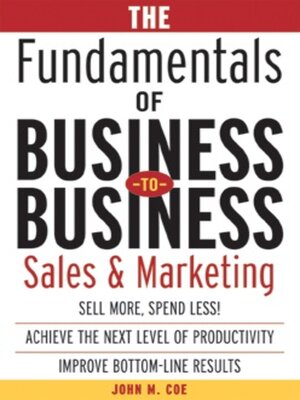 cover image of The Fundamentals of Business-to-Business Sales & Marketing